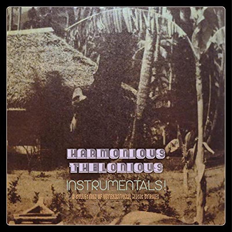 Harmonious Thelonious – Instrumentals! (A Collection Of Outernational … [VINYL]