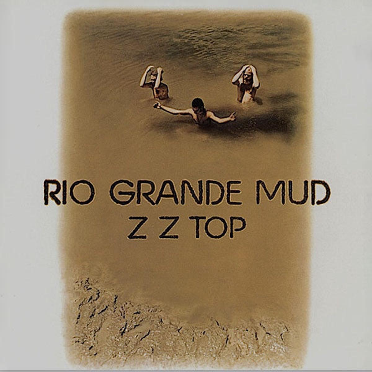 ZZ Top - Rio Grande Mud