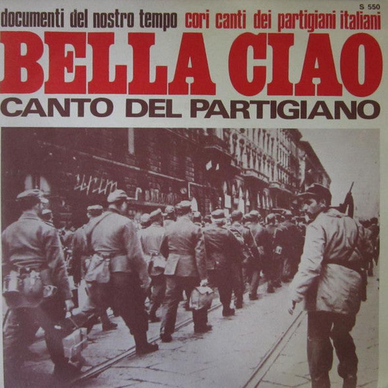 Bella Ciao / Canto Del Partigiano