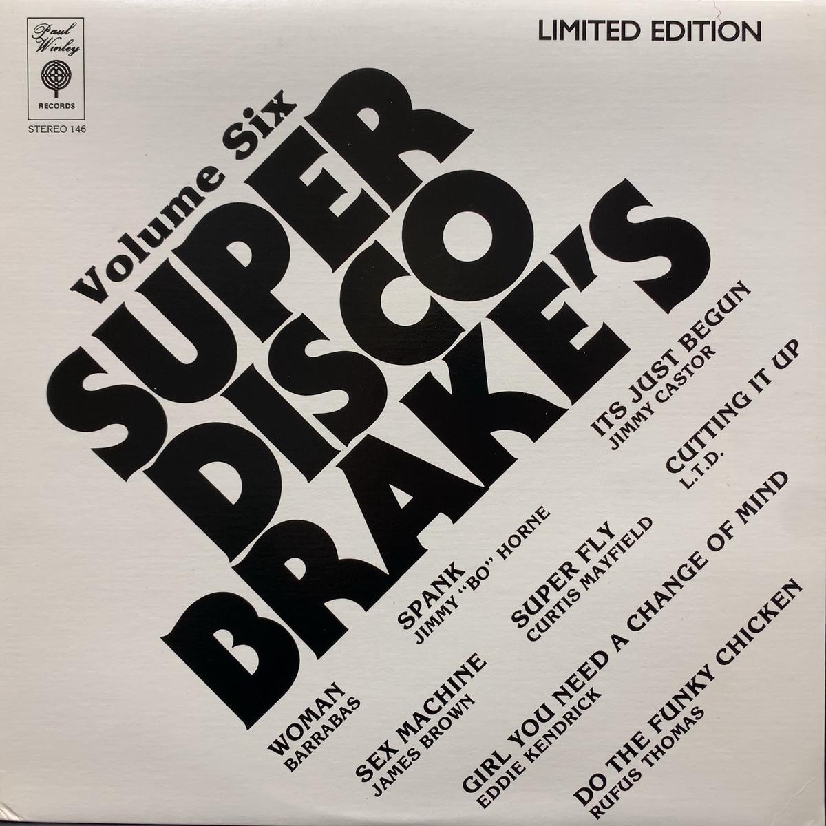 V.A. (BARRABAS, JAMES BROWN, EDDIE KENDRICKS) / Super Disco Brake’s Volume Six (146, LP)