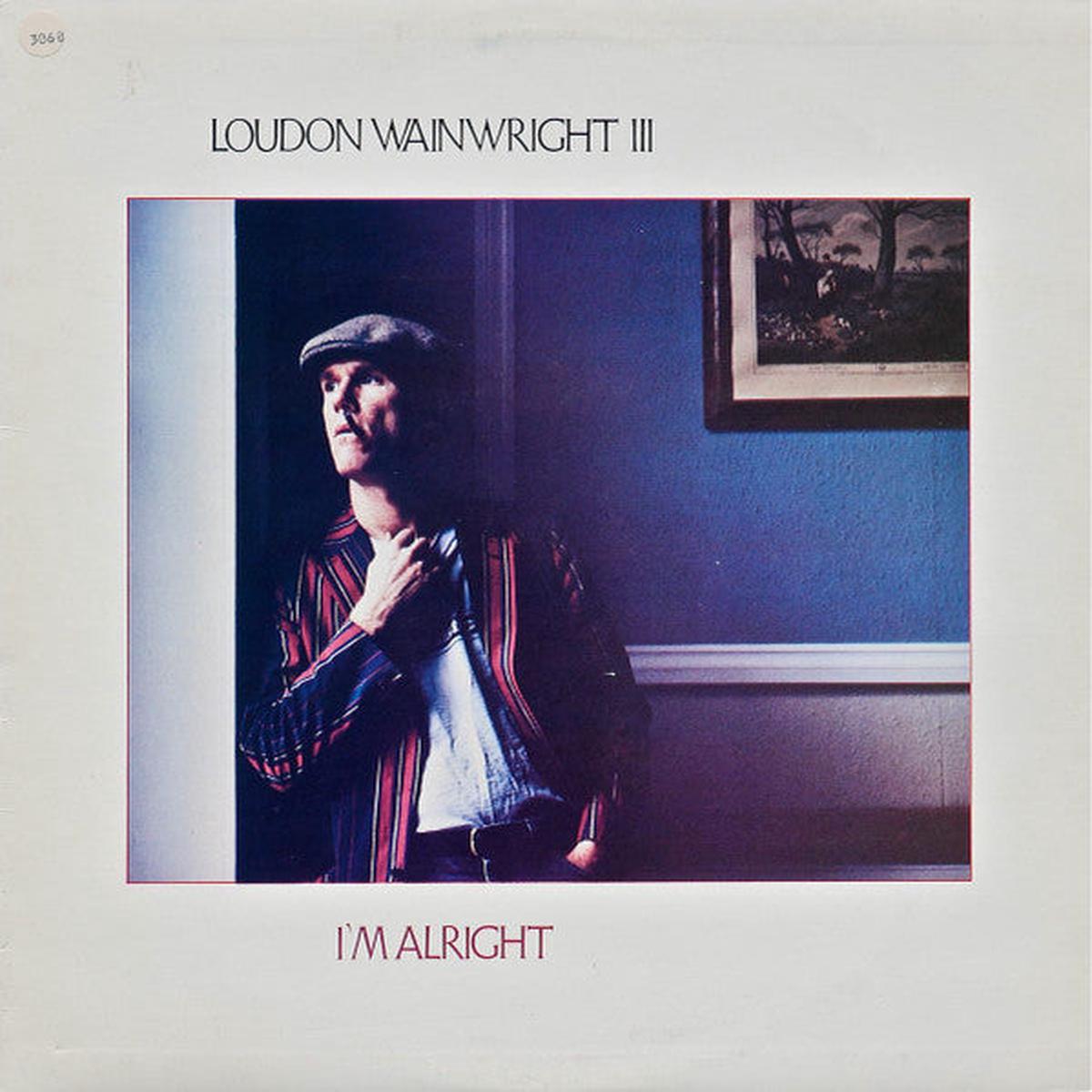 Wainwright Iii, Loudon – I m Alright