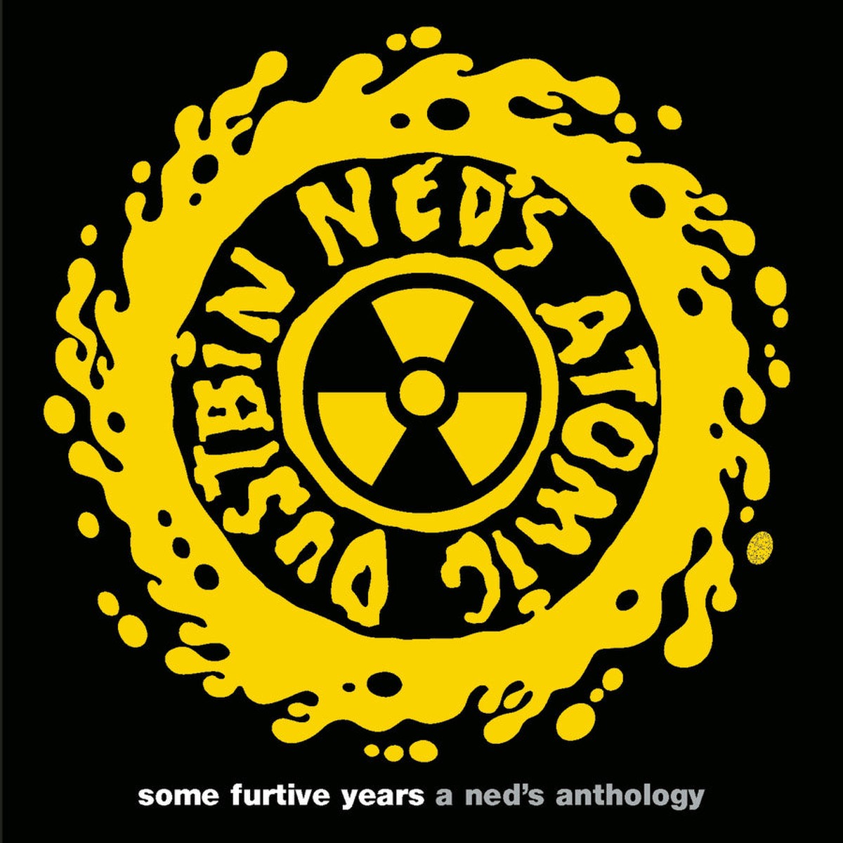 2LP – Ned’s Atomic Dustbin – Some Furtive Years: A Ned’s Anthology