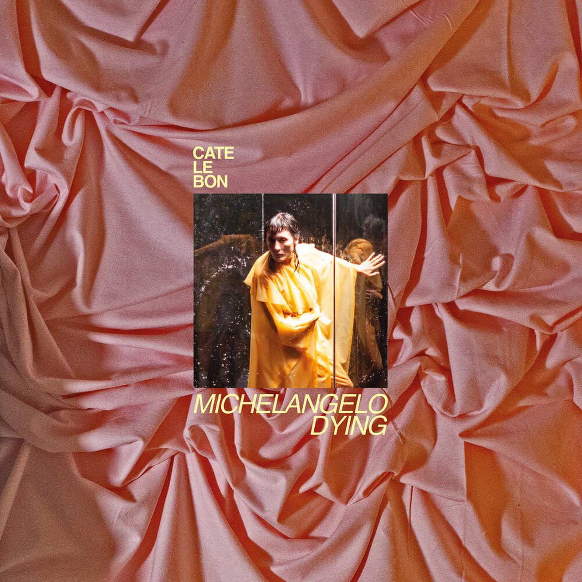 Cate Le Bon – Michelangelo Dying [LP]