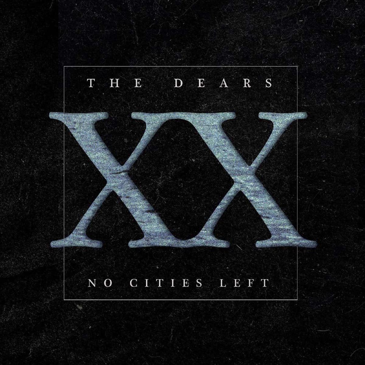 The Dears No Cities Left: The Definitive 20Th Anniversary Edition Vinyl LP White Colour 2024