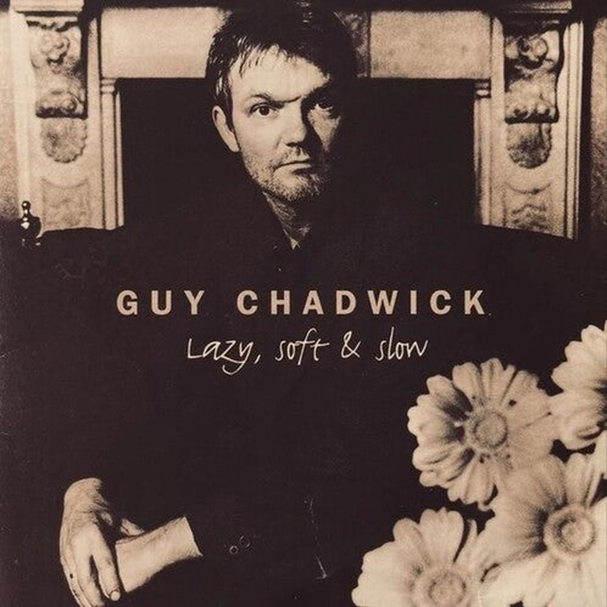 Guy Chadwick Lazy, Soft And Slow – Record Album – Vinyl LP