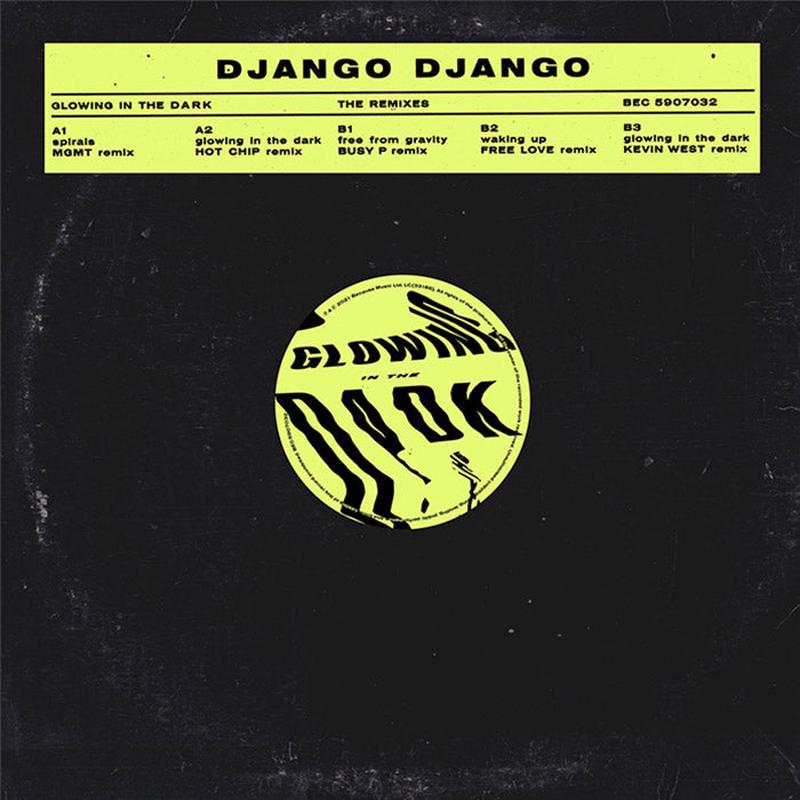 DJANGO DJANGO – The Glowing In The Dark Remixes – 12″ – Vinyl [RSD2021-JUN12]