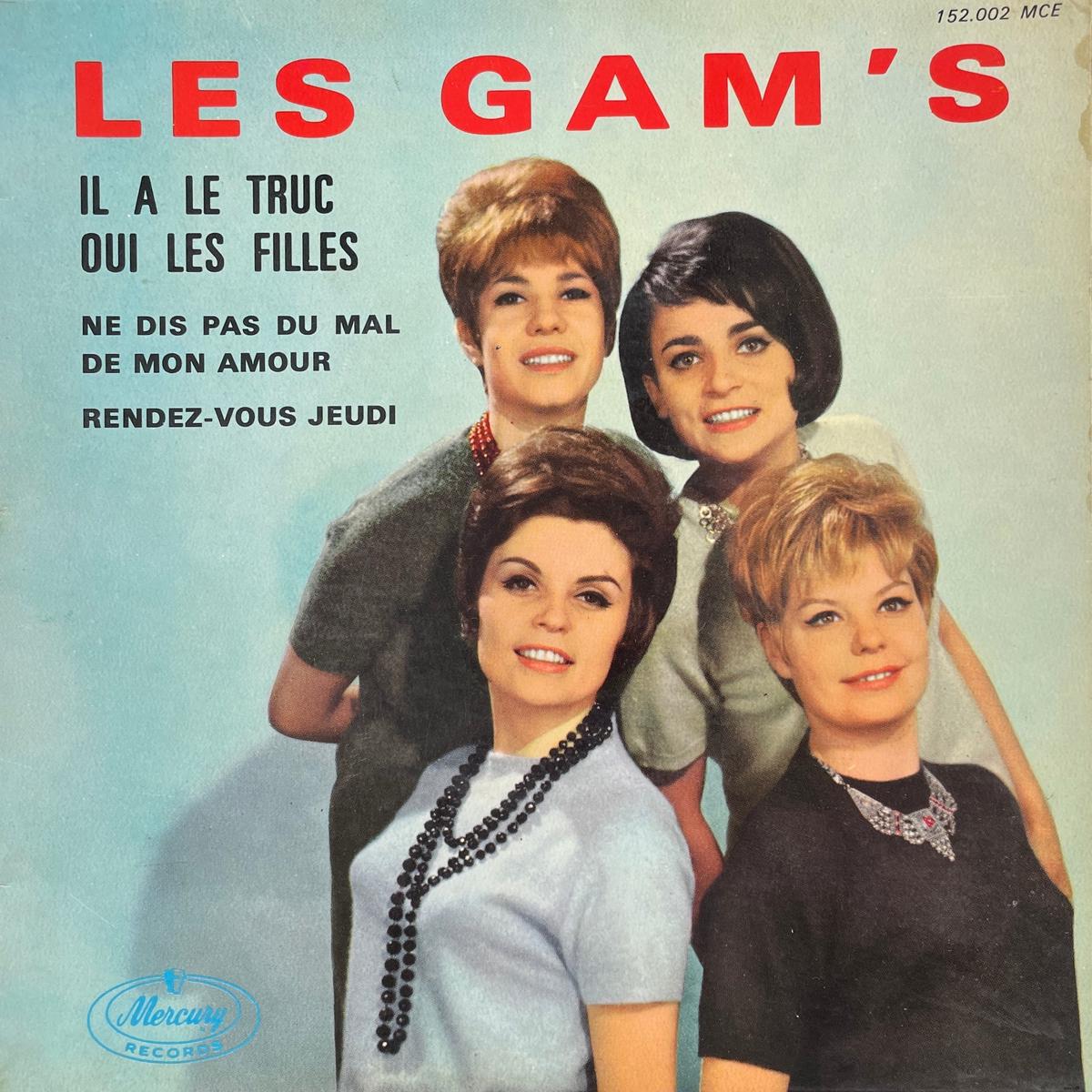 LES GAM’S / Il A Le Truc ( Mercury 152.002 MCE, 7inch)