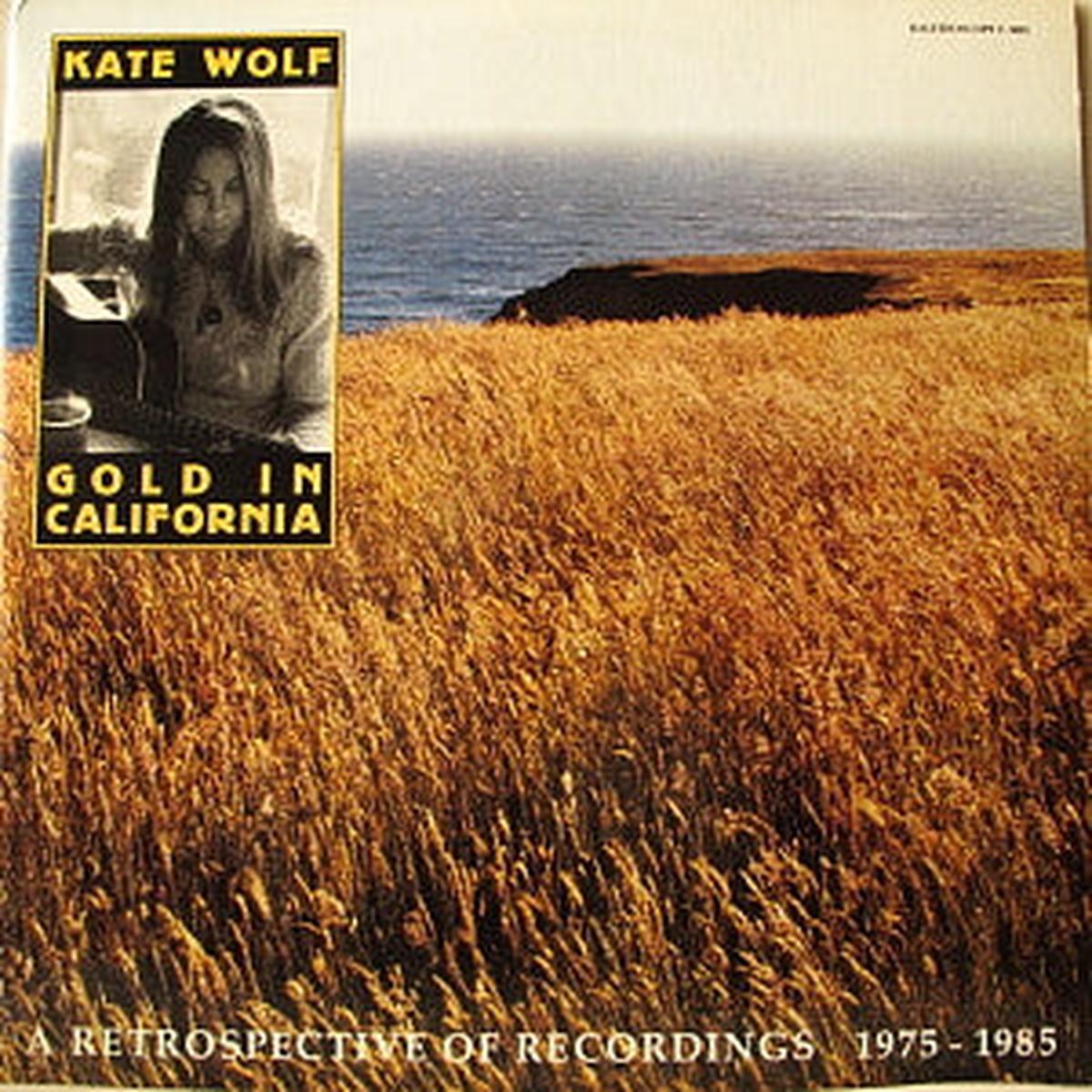 Kate Wolf – Gold In California