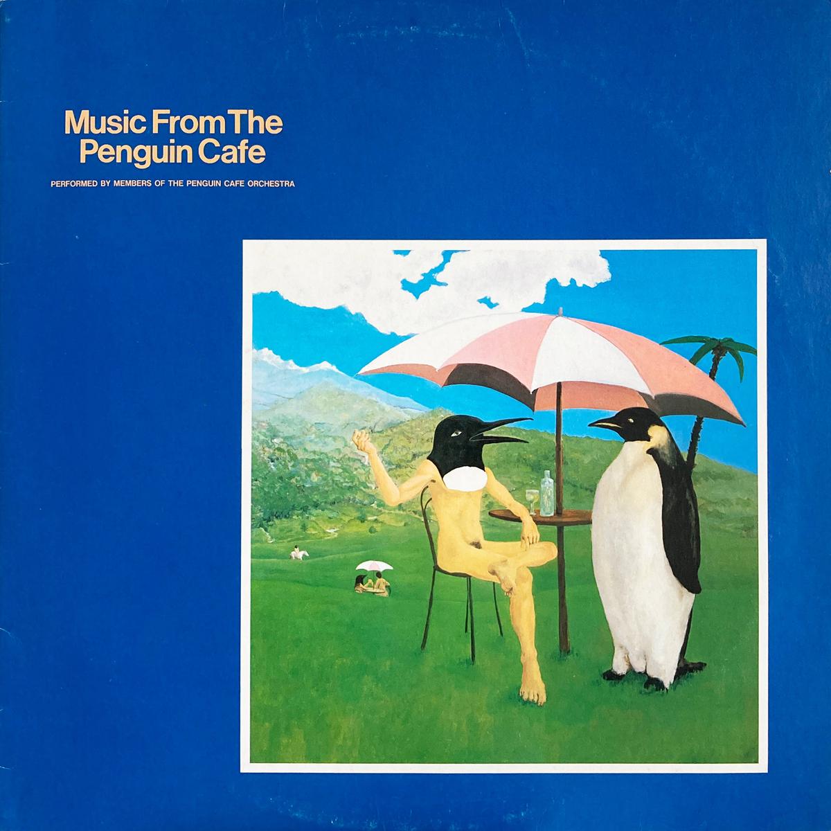 The Penguin Cafe Orchetra Music from the Penguin Cafe