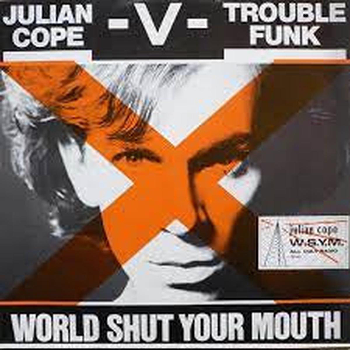 COPE JULIAN V TROUBLE FUNK-WORLD SHUT YOUR MOUTH 12″ VG+ COVER VG+