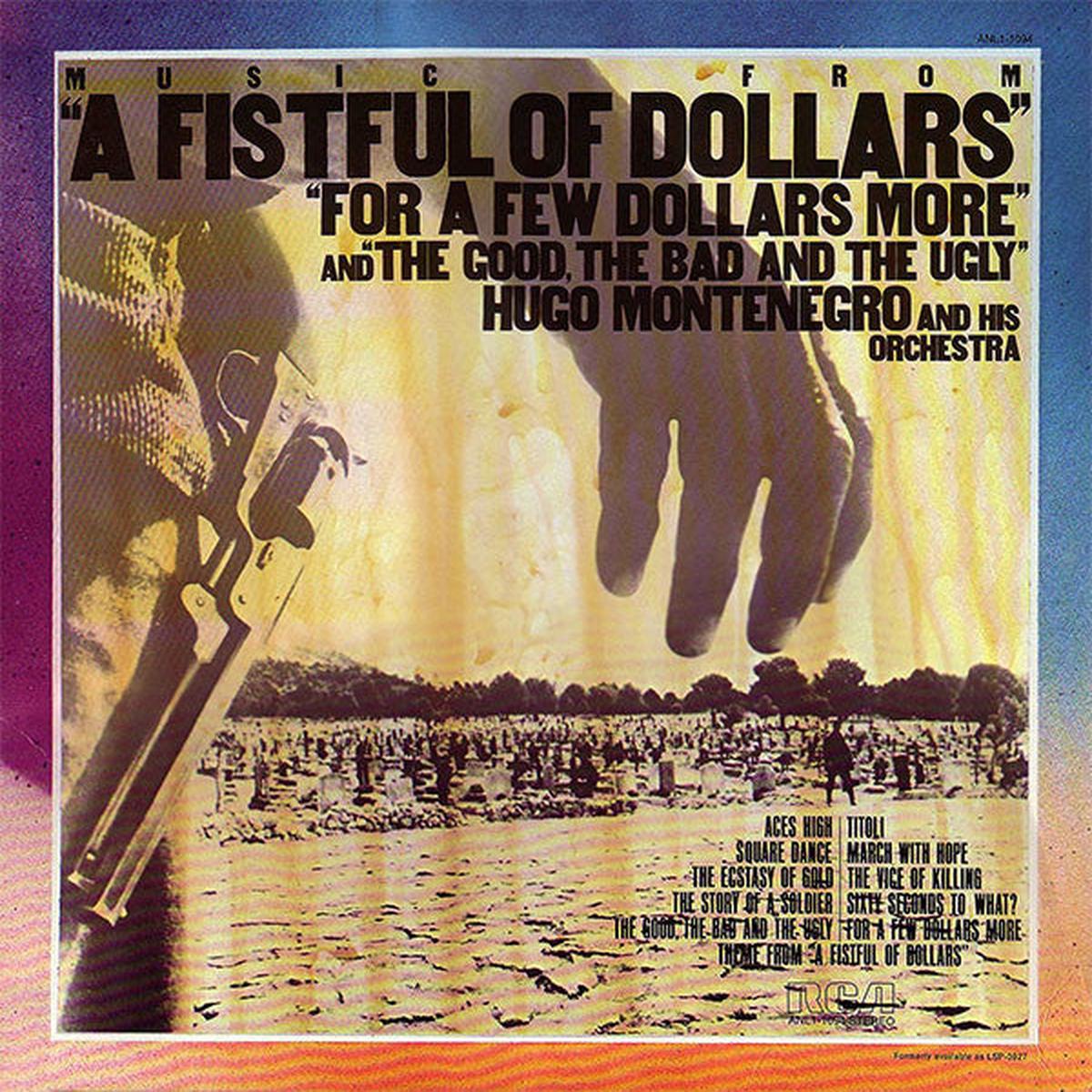Hugo Montenegro And His Orchestra – Music From “A Fistful Of Dollars”, “For A Few Dollars More” & “The Good, The Bad And The Ugly”