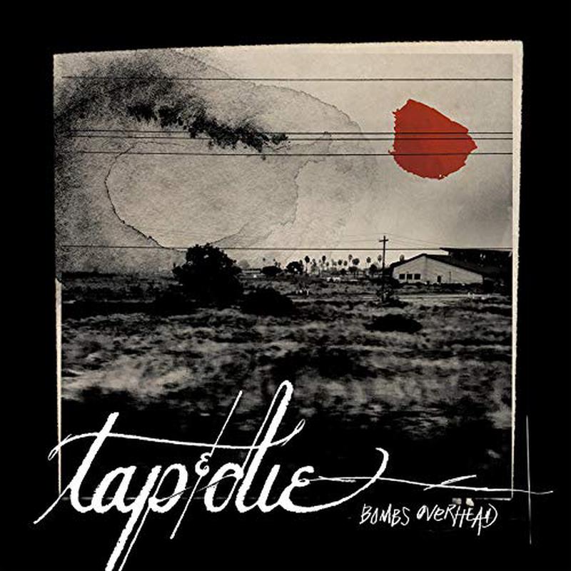 Tap And Die – Bombs Overhead [VINYL]