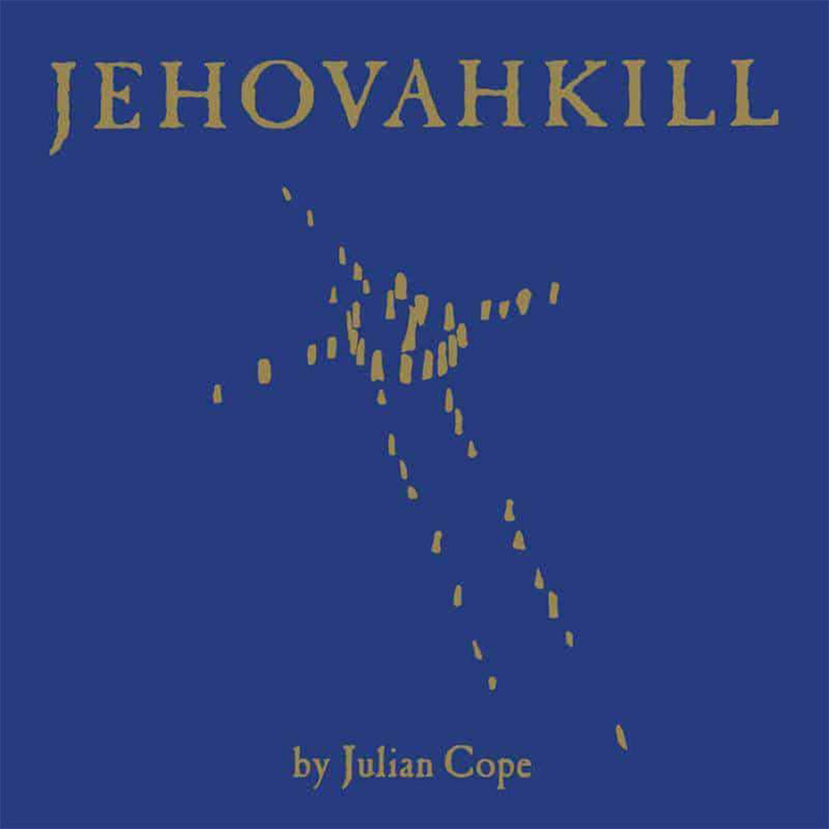 JULIAN COPE 8211 Jehovahkill (Reissue with Etching on Side D) 8211 2LP 8211 Vinyl