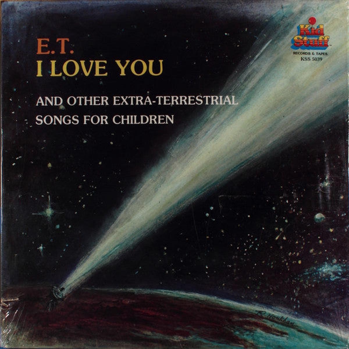 Starlight Children’s Chorus – E.T., I Love You And Other Extra-Terrestrial Songs For Children – LP