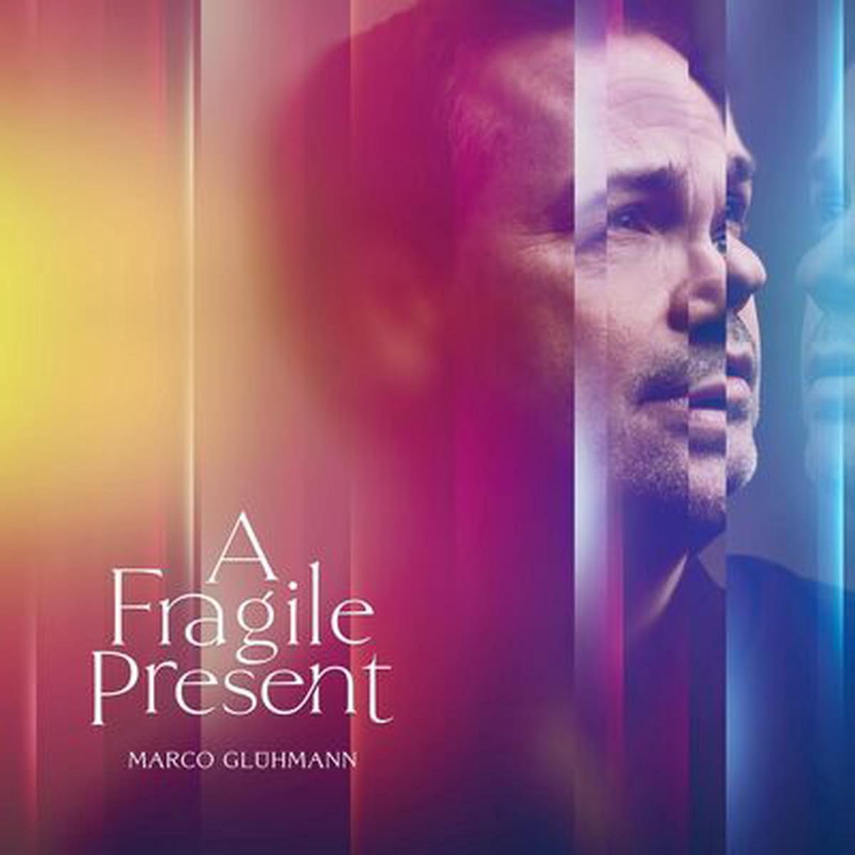 A Fragile Present 8211 Marco Glhmann VINYL