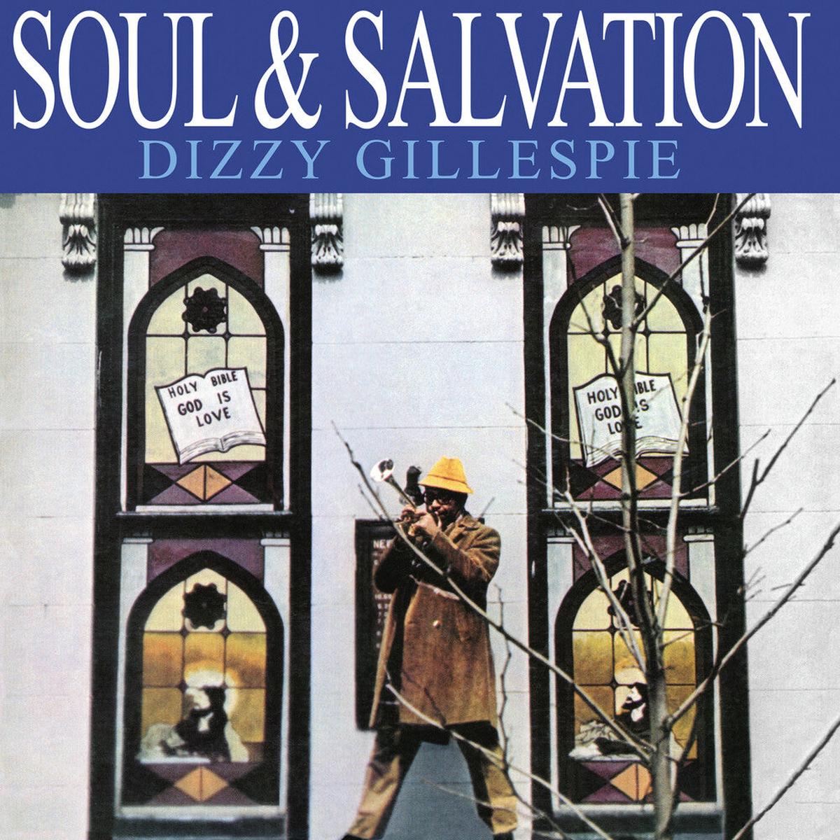 Dizzy Gillespie – Soul & Salvation