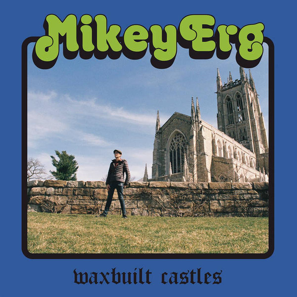 Mikey Erg 8211 Waxbuilt Castles LP