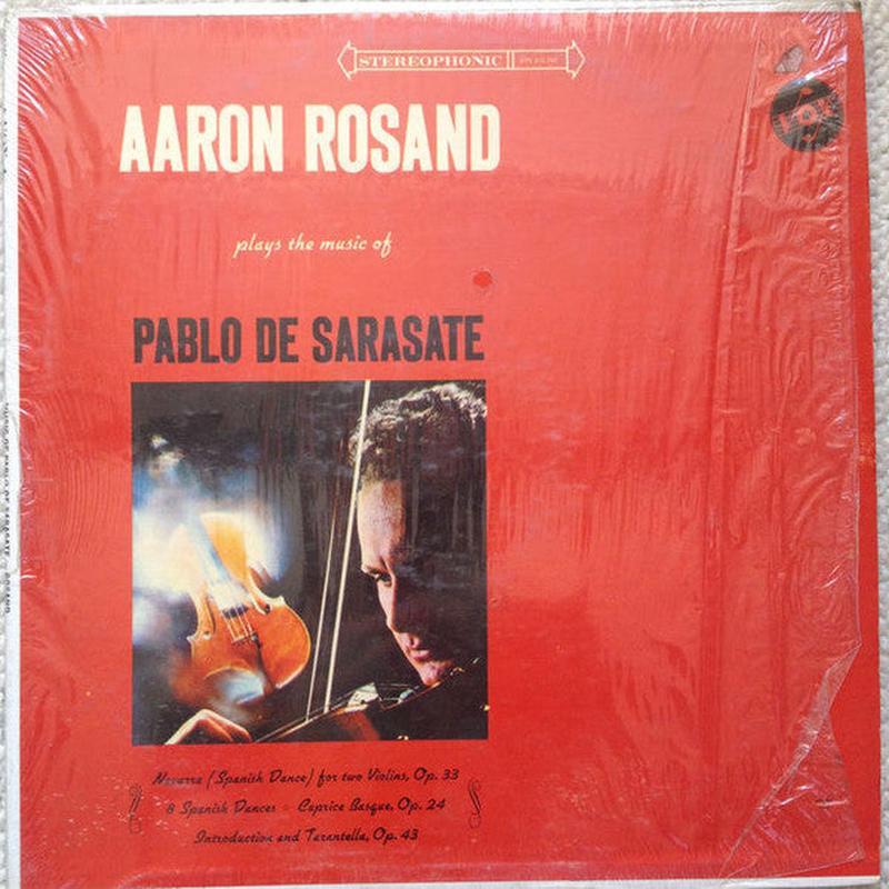 Aaron Rosand, Pablo de Sarasate  Aaron Rosand Plays the Music of Pablo de Sarasate - Vinyl