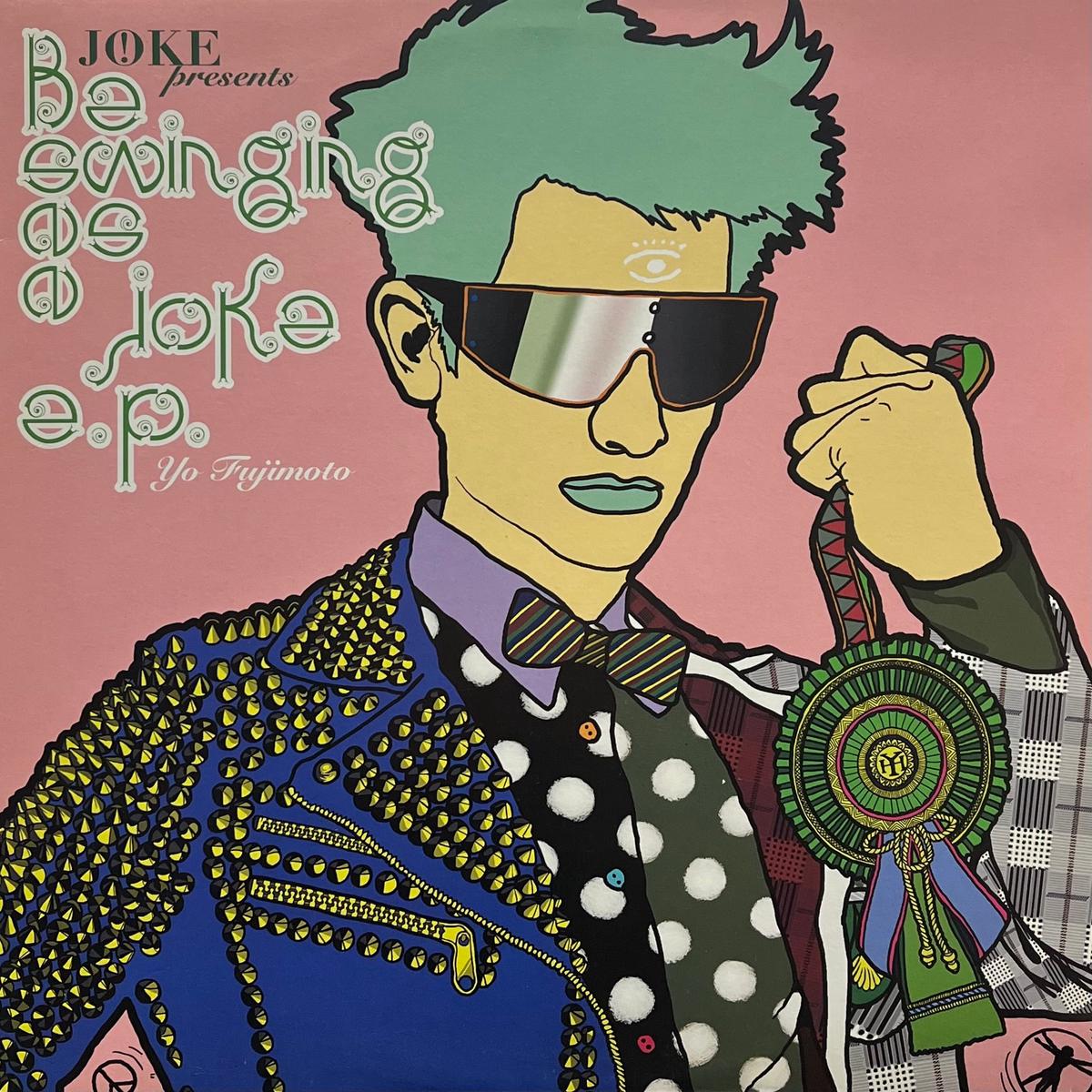 YO FUJIMOTO / Be Swingin As A Joke E.P. (BEAT, BR0004, 12inch)