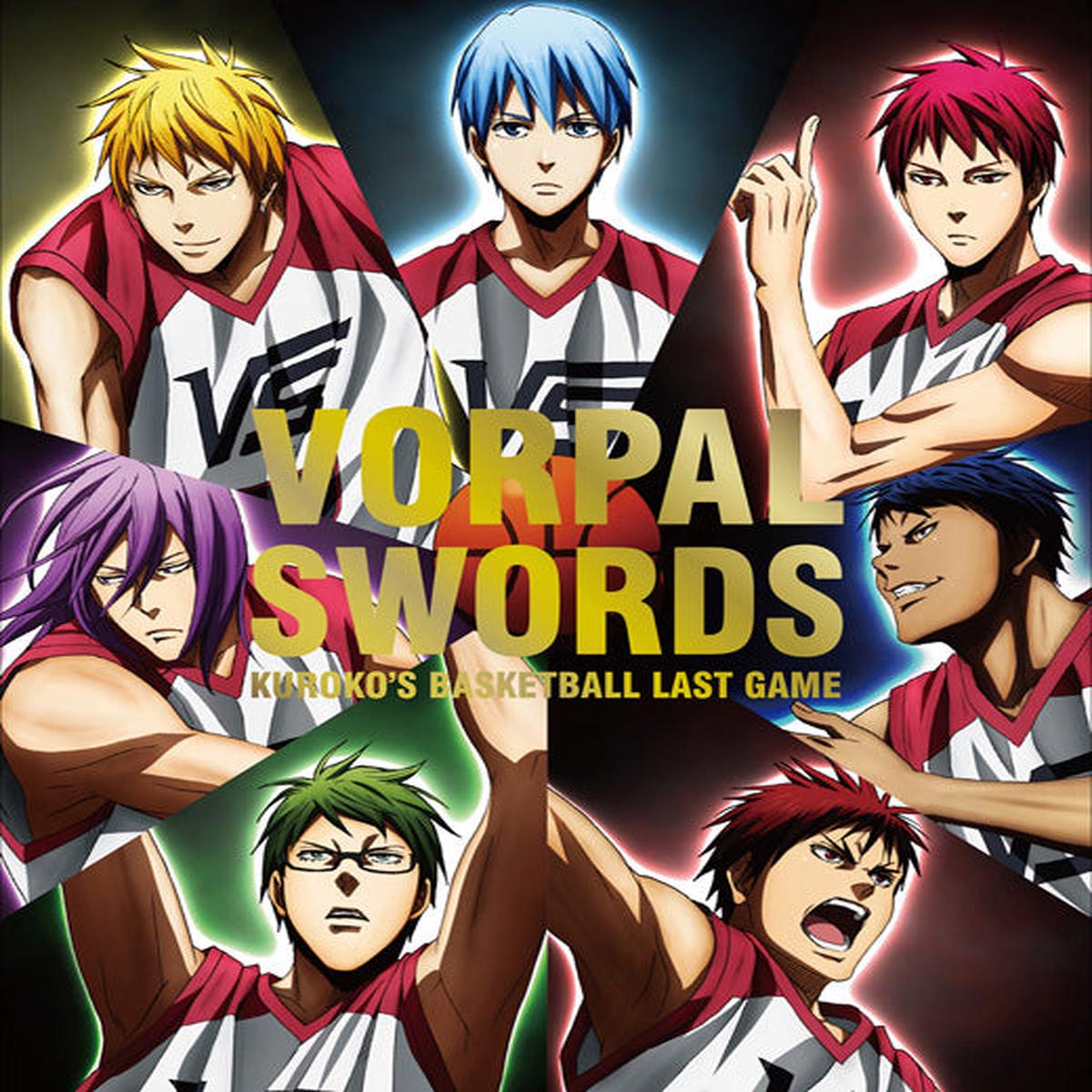 (Character Song) Kuroko's Basketball the Movie: LAST GAME Character Song: We are VORPAL SWORDS!!