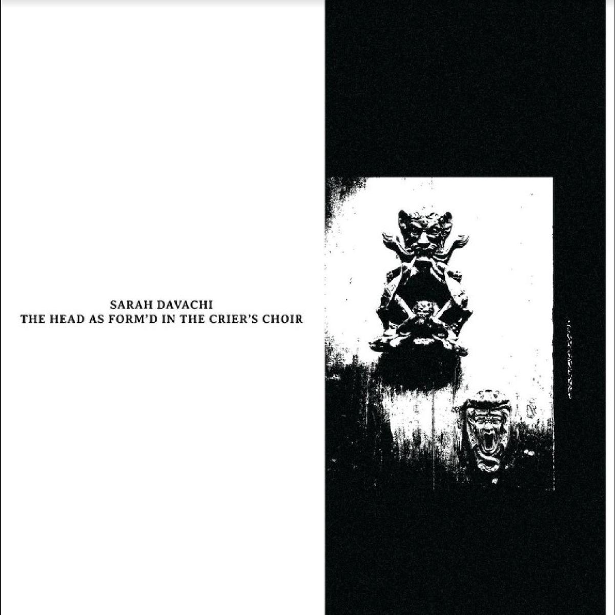 Sarah Davachi - The Head As Form'd In The Crier's Choir (New Vinyl)