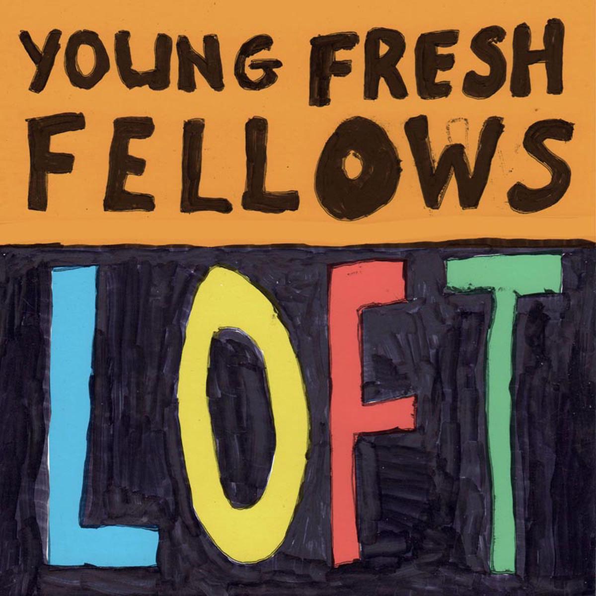 Young Fresh Fellows - Loft (New Vinyl)