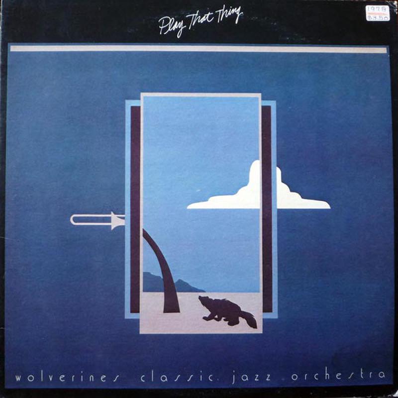 Wolverines Classic Jazz Orchestra - Play That Thing