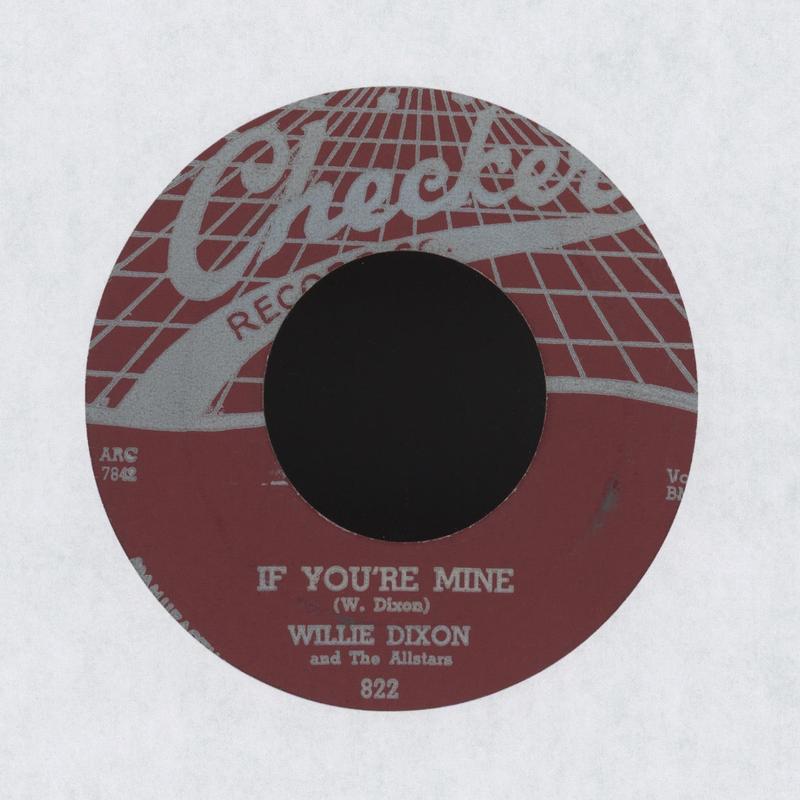 Willie Dixon And The Allstars - If You're Mine on Checker R&B 45