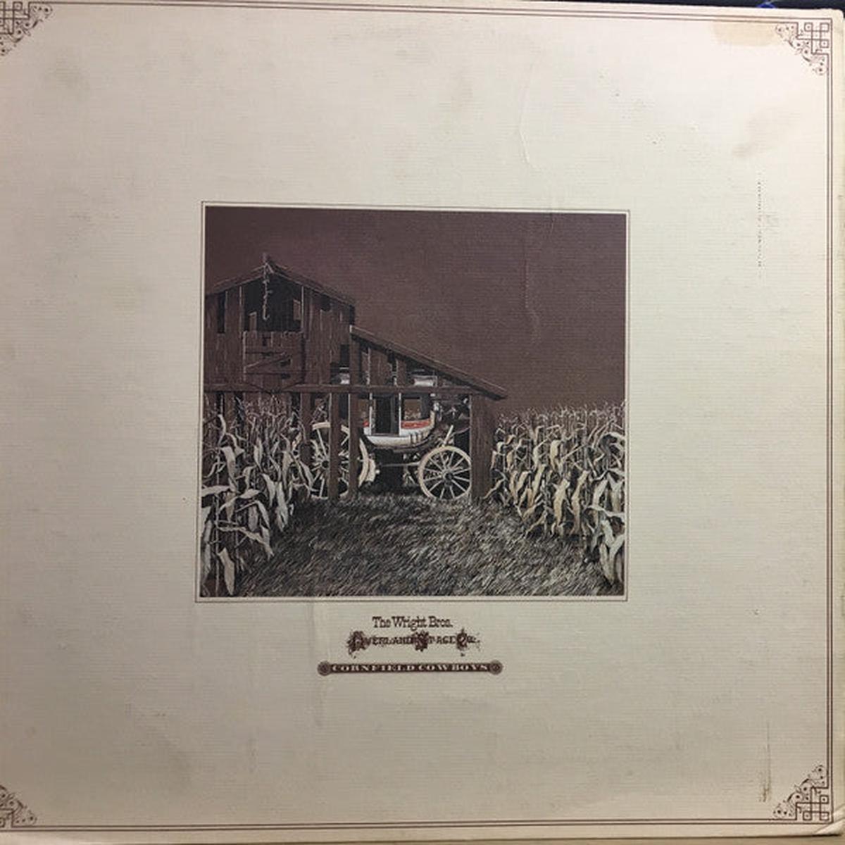 Wright Brothers Overland Stage Company - Cornfield Cowboys (VG+)