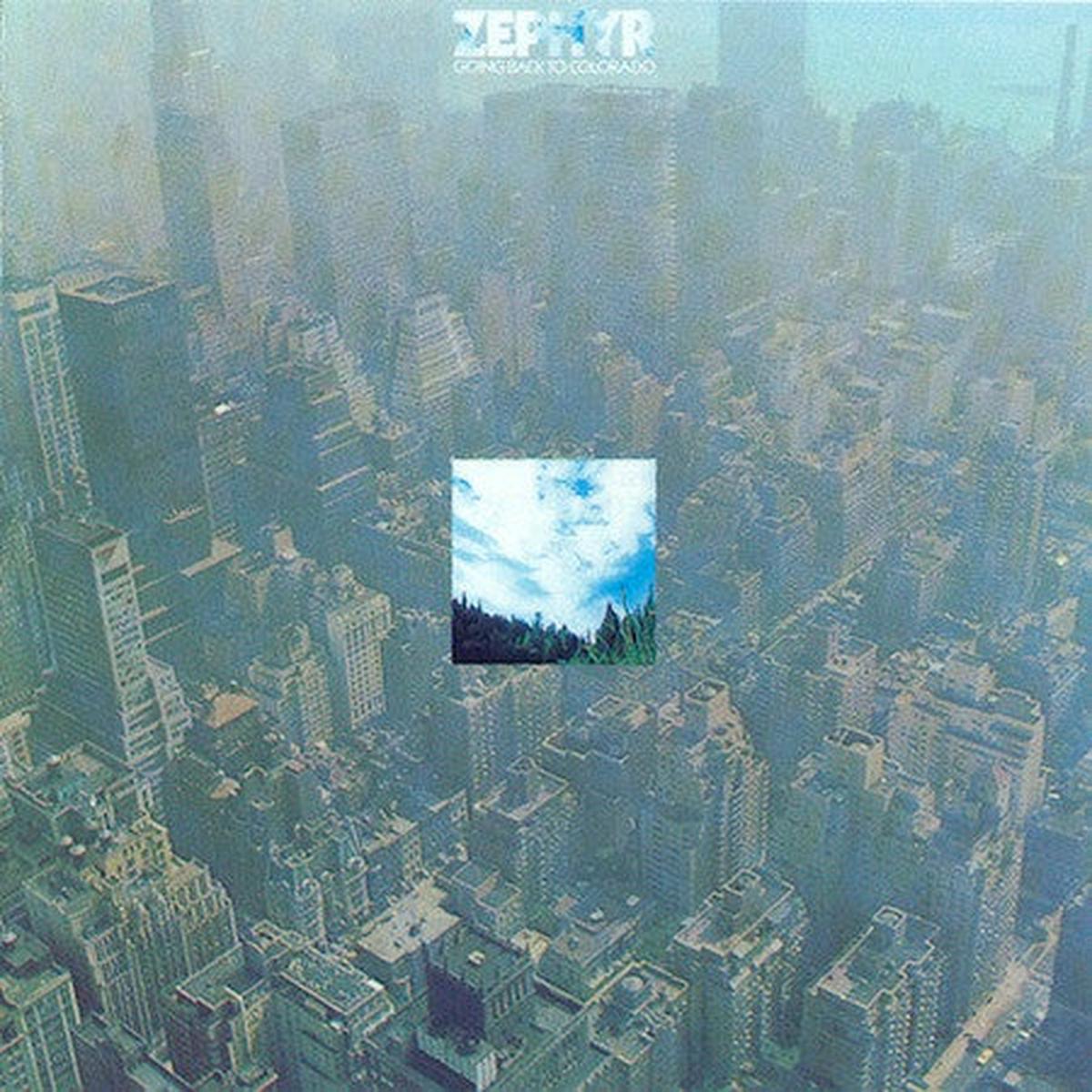 Zephyr Going Back To Colorado LP