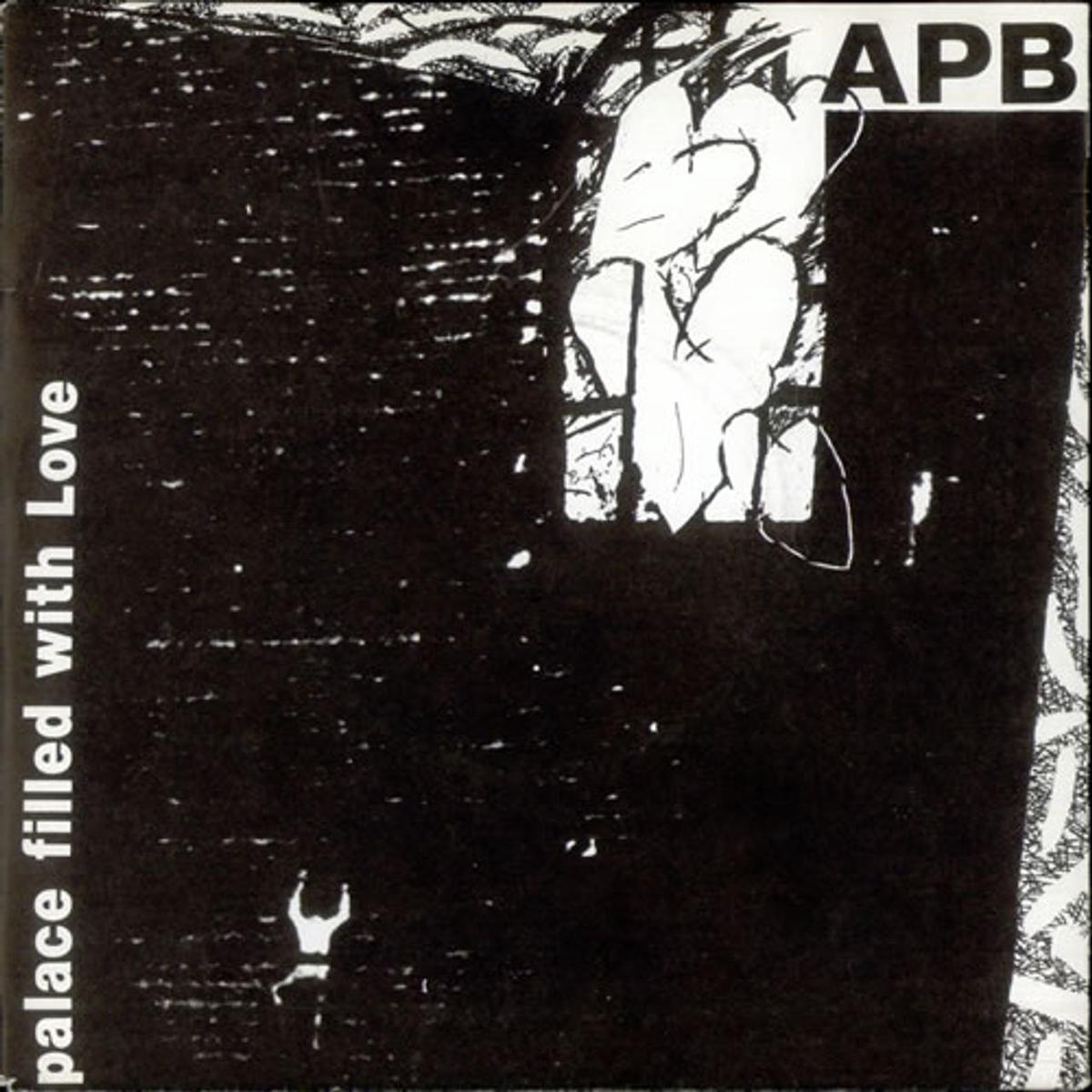 A.P.B. Palace Filled With Love UK 7" vinyl