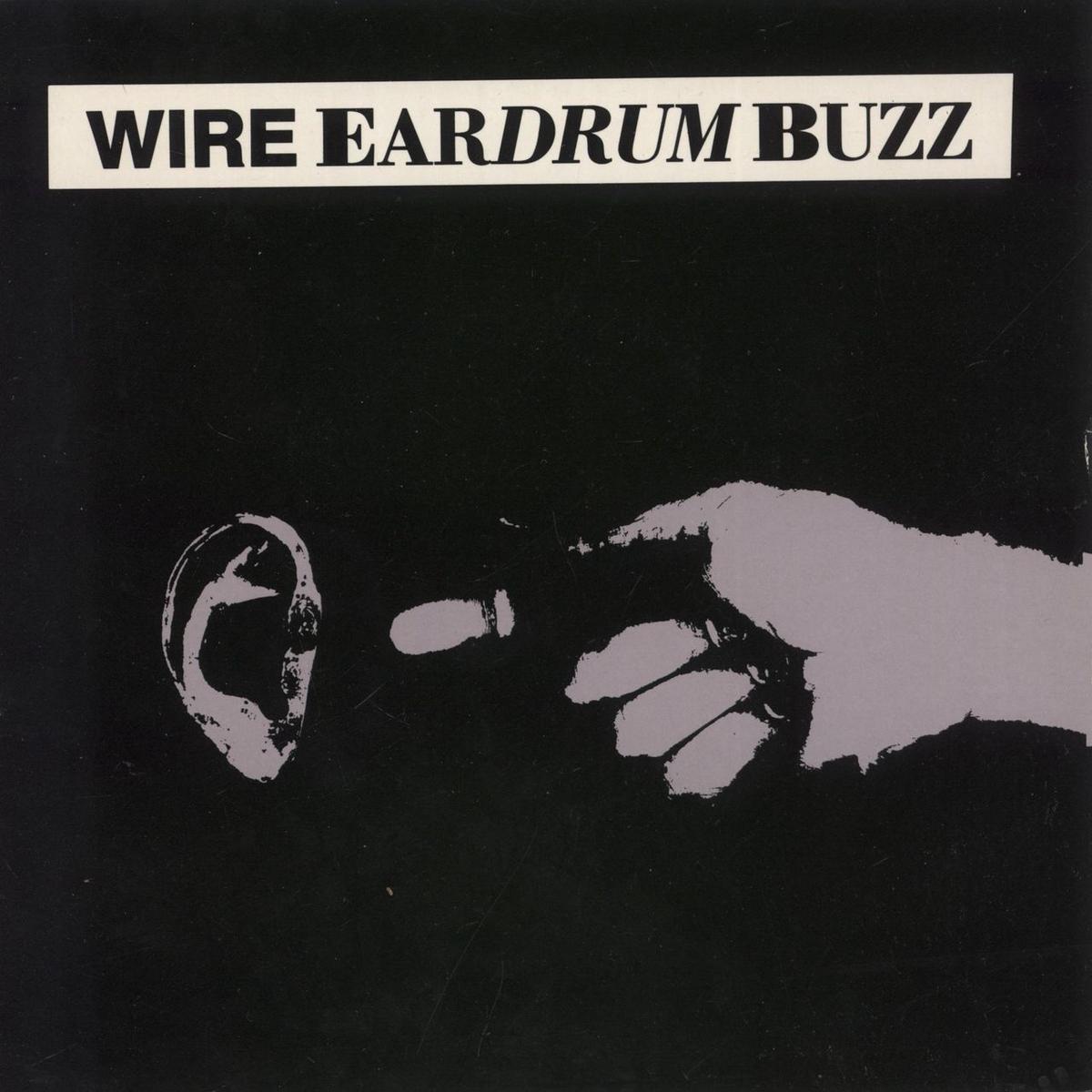Wire Eardrum Buzz UK 7" vinyl