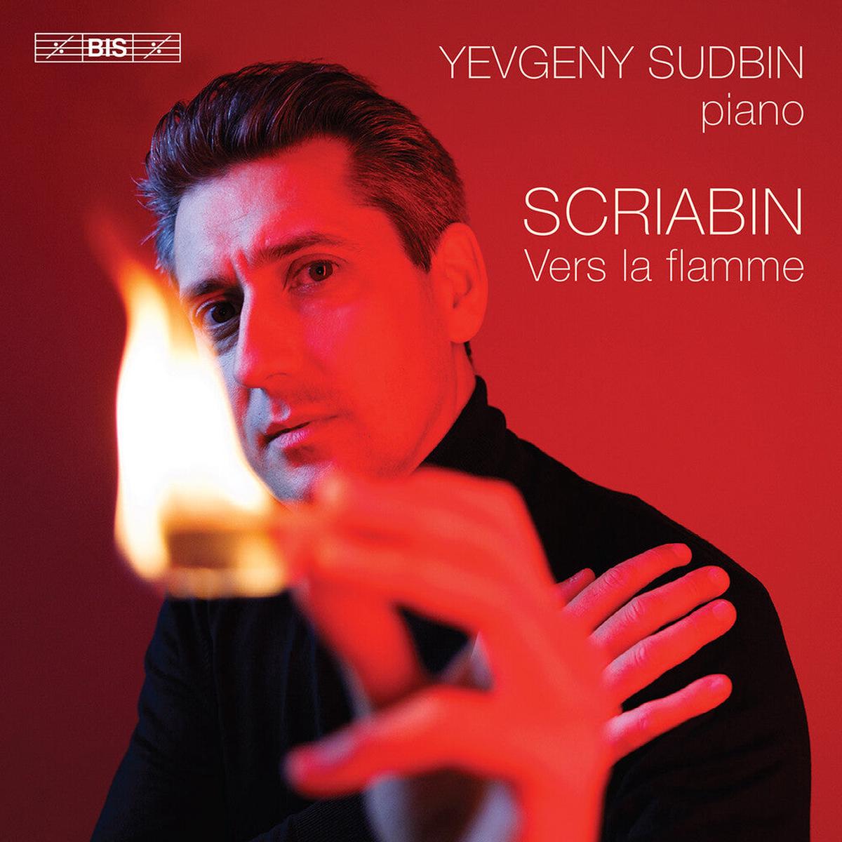 Yevgeny Sudbin - Vers La Flamme