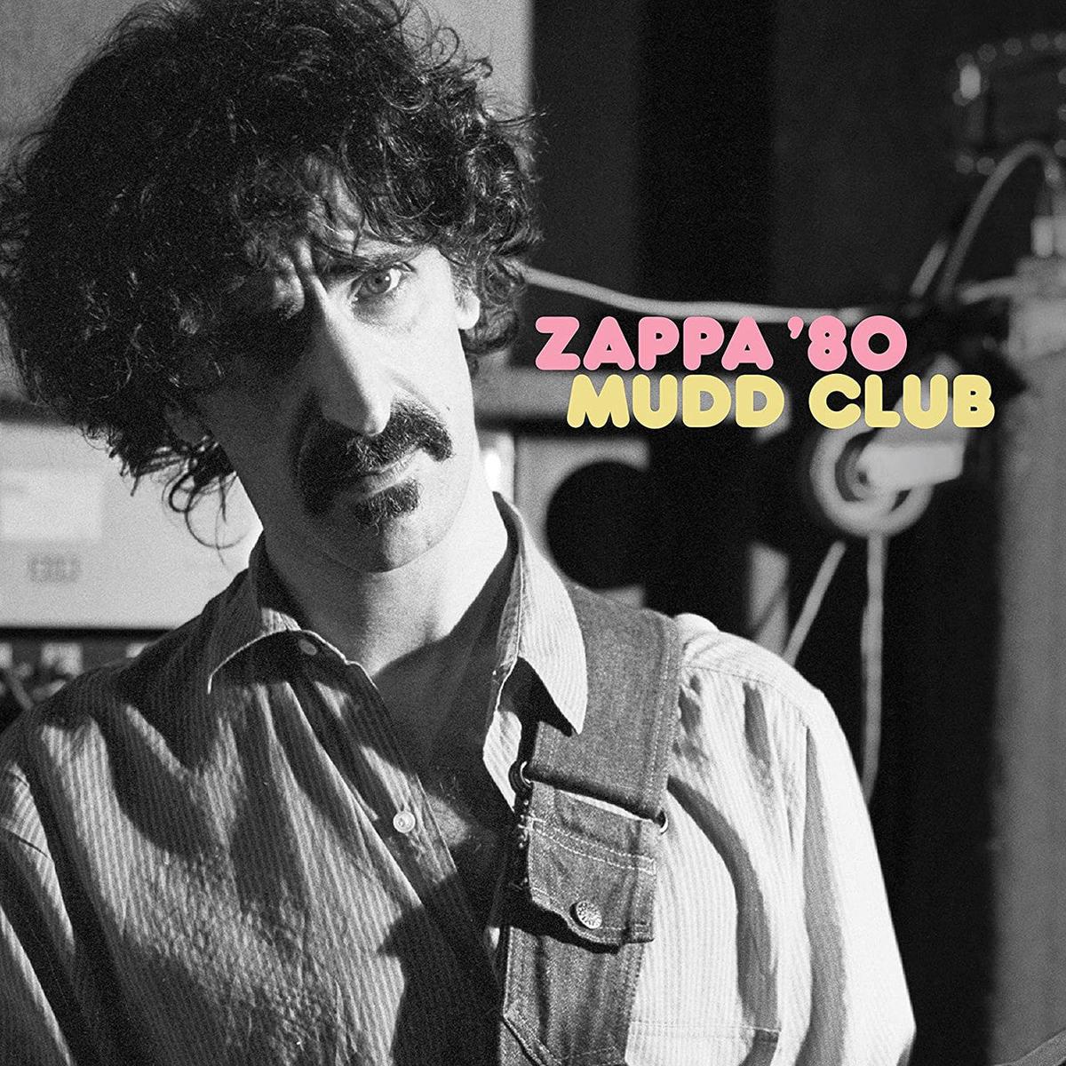 ZAPPA  80: Mudd Club