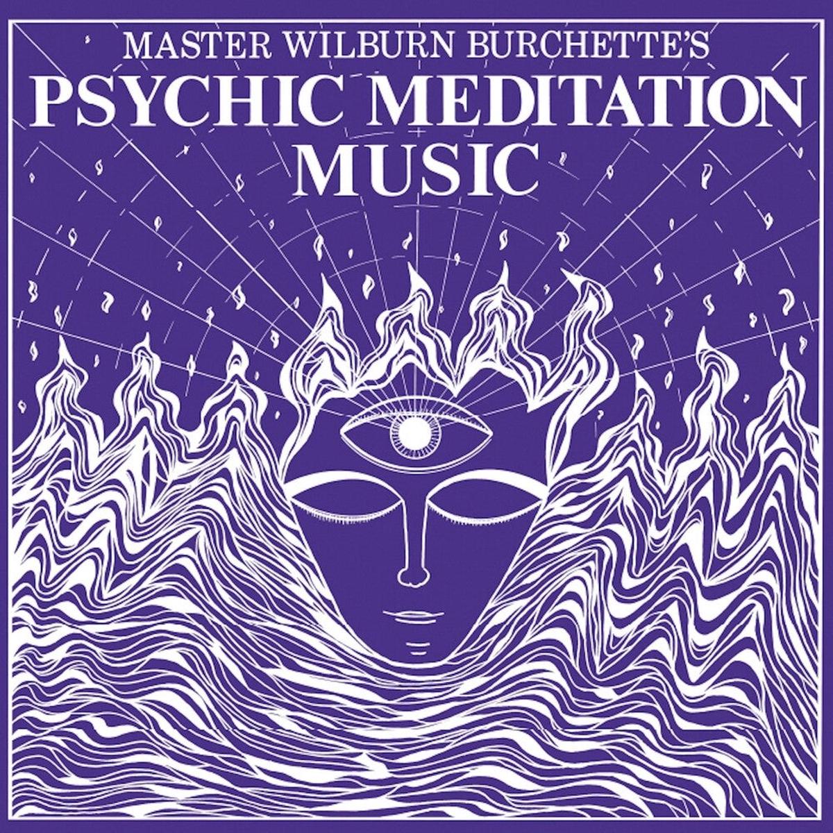 Wilburn Burchette Master - Psychic Meditation Music - White