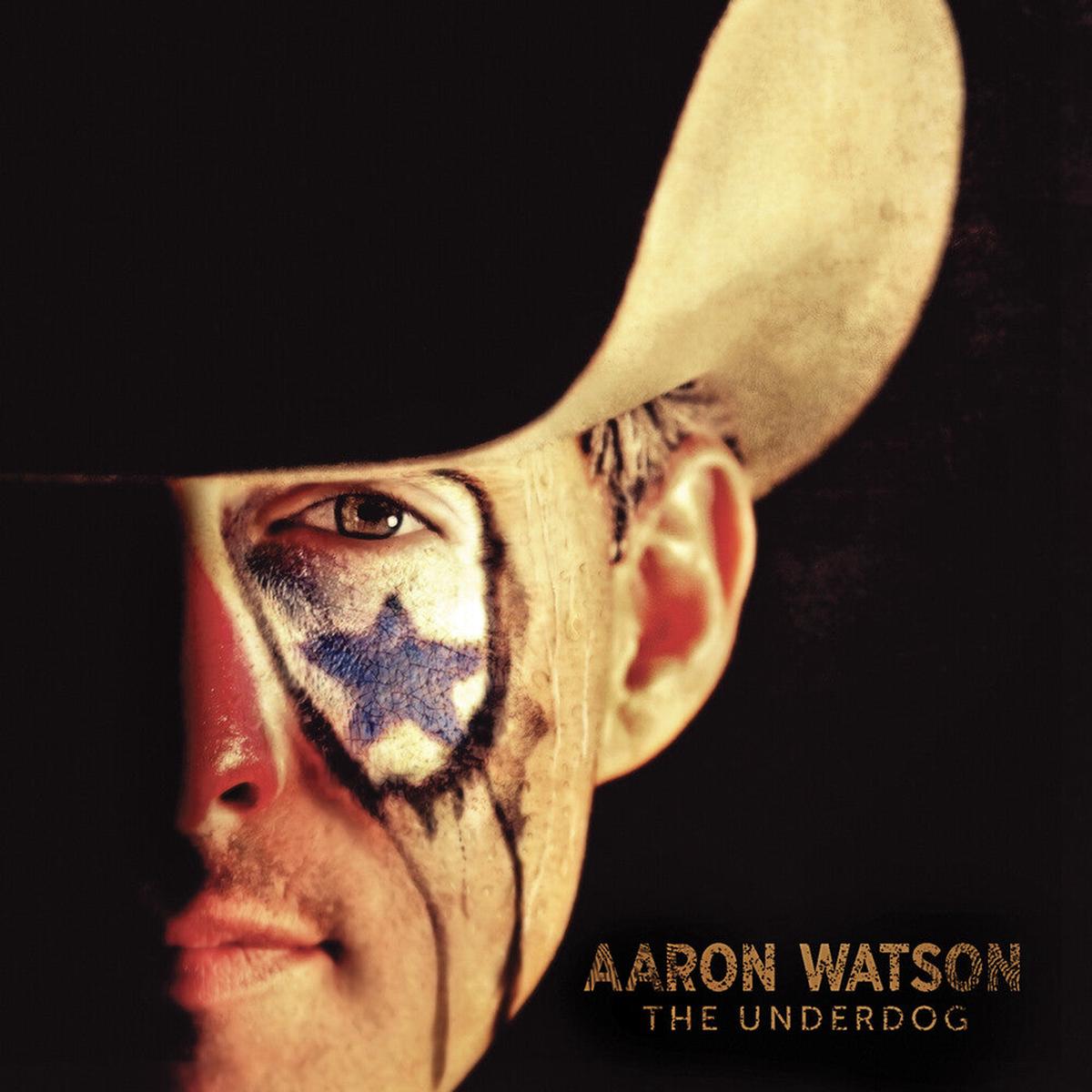 Aaron Watson - Underdog