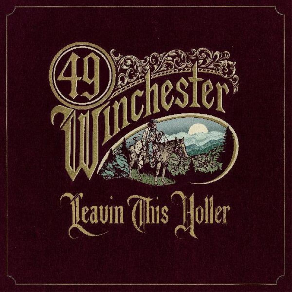 49 Winchester - Leavin  This Holler