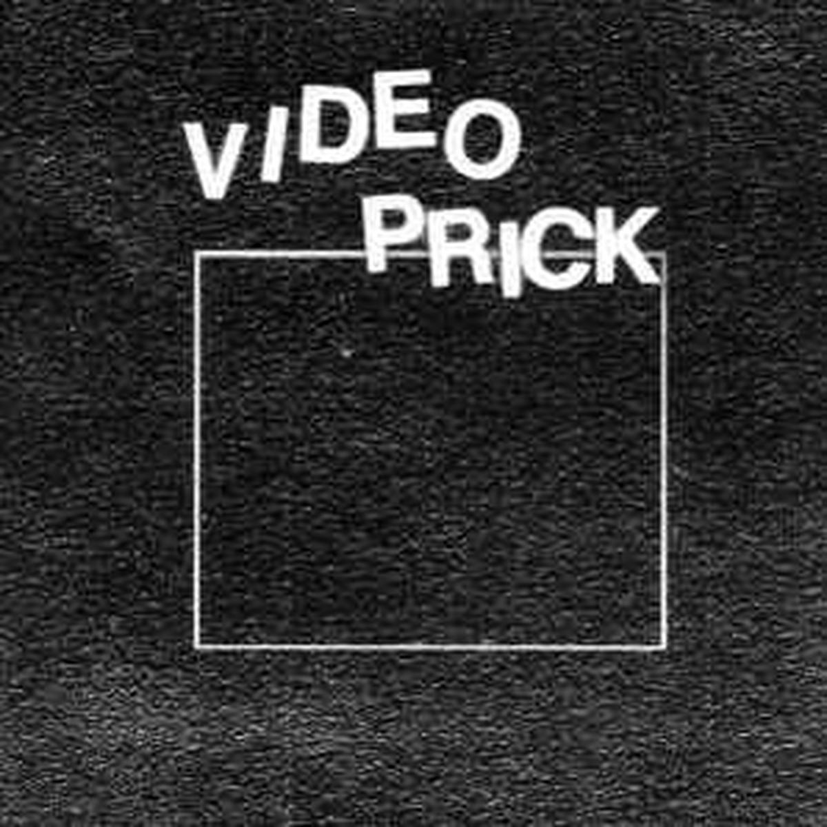 Video Prick -- Video Prick