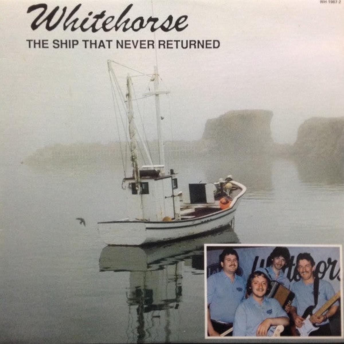 Whitehorse The Ship That Never Returned - 1987- Folk, World, & Country , Newfoudland ( Vinyl) Very Rare !