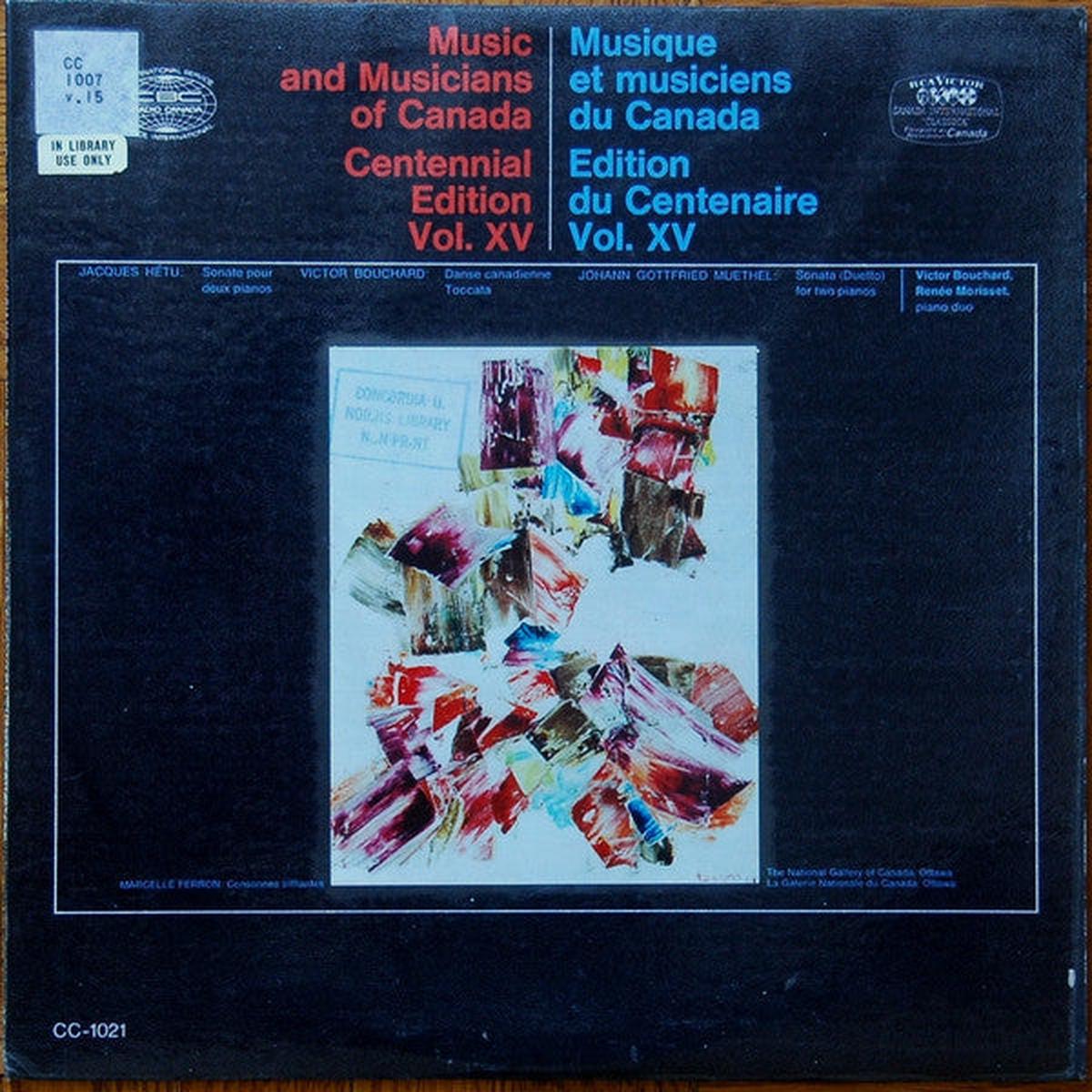 Victor Bouchard, Rene Morisset Music And Musicians Of Canada Centennial Edition Vol. XV / Musique Et Musiciens Du Canada Edition Du Centenaire Vol. XV - Classical 1967 (vinyl)
