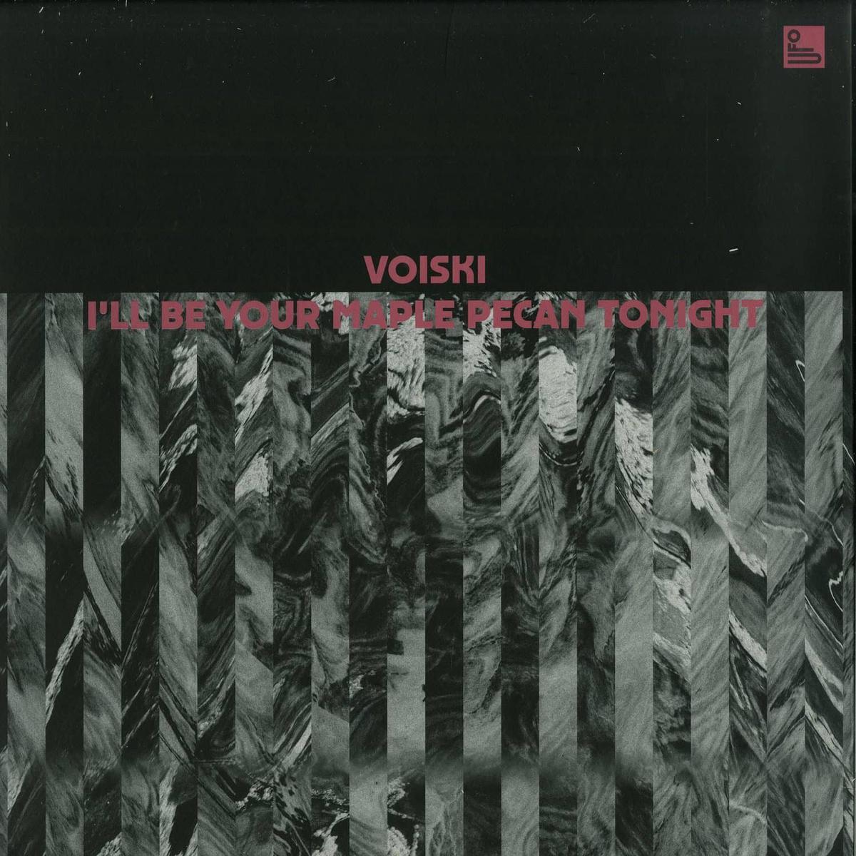 VOISKI I'LL BE YOUR MAPLE PECAN TONIGHT