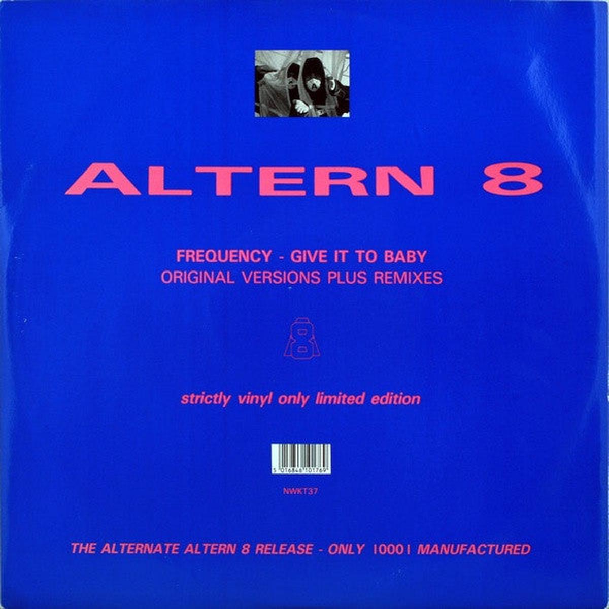 Altern 8 - Frequency / Give It To Baby (SF April 2026) VG
