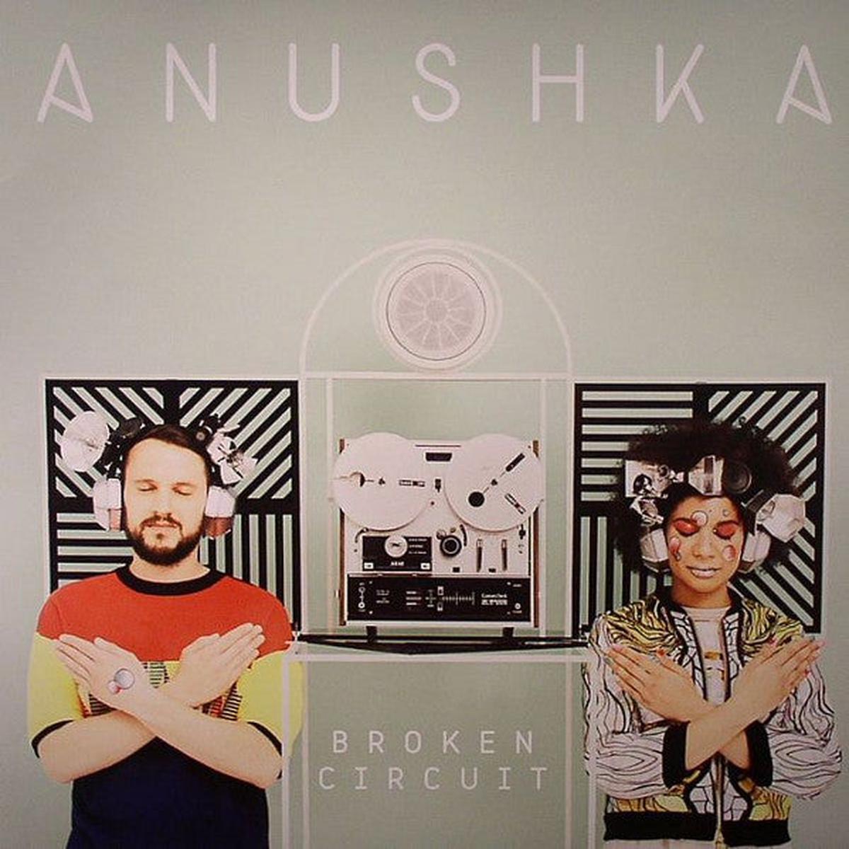 Anushka - Broken Circuit () M