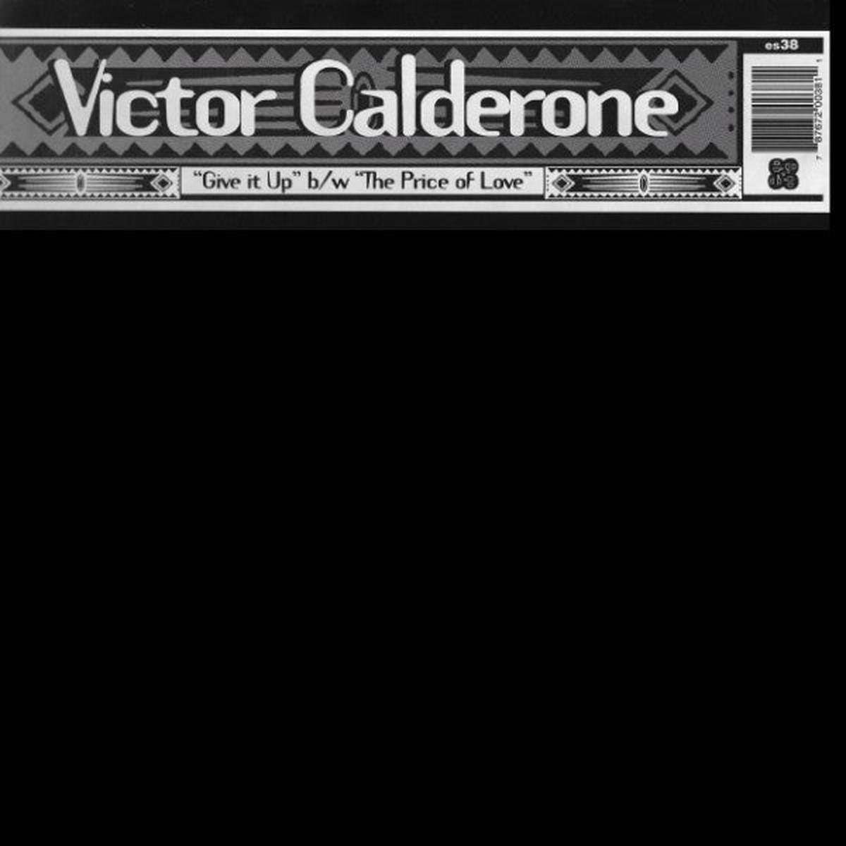 Victor Calderone - Give It Up / The Price Of Love (SF April 2026) VG+