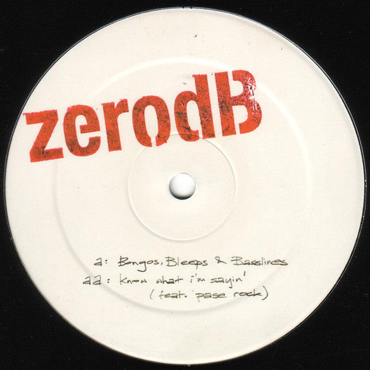 Zero dB - Bongos, Bleeps & Basslines / Know What I'm Sayin' (SF March 26) VG+