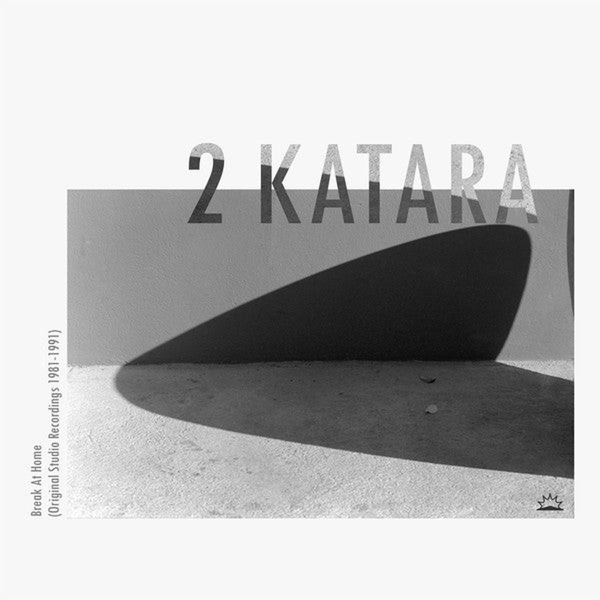2 Katara - Break At Home (Original Studio Recordings 1981-1991) (1164) M
